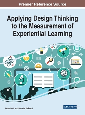 【预订】Applying Design Thinking to the Measurement of Experiential Learning