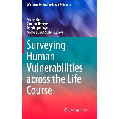 预订 Surveying Human Vulnerabilities across the Life Course 审视人类整个生命历程的脆弱: 9783319241555