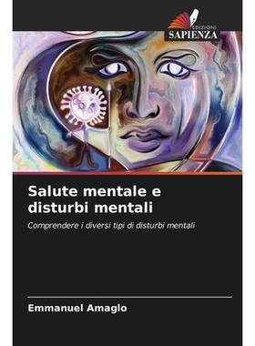 预订 Salute mentale e disturbi mentali: Comprendere i diversi tipi di disturbi mentali. DE: 9786209259418