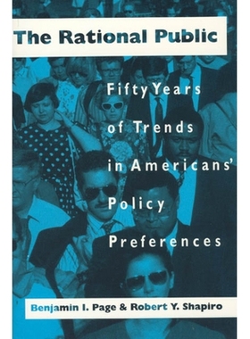 预订 The Rational Public: Fifty Years of Trends in Americans’ Policy Preferences 理性公众:美国政策偏好的五十年趋势: 978
