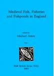 [预订]Medieval Fish, Fisheries and Fishponds in England, Part i 9781407389837