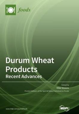 [预订]Durum Wheat Products - Recent Advances: Recent Advances 9783036561028