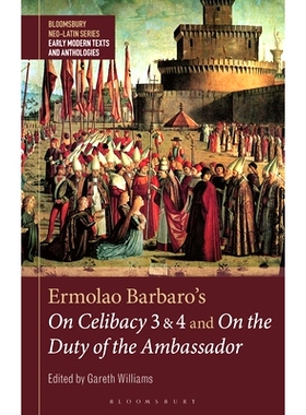 预订 Ermolao Barbaro’s On Celibacy 3 and 4 and On the Duty of the Ambassador 埃尔莫劳·巴尔巴罗《论独身》3和4以及《大使