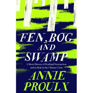 预订 Peatland Destruction Swamp Short 9780008534431 Climate Crisis and History Role Its the Bog Fen
