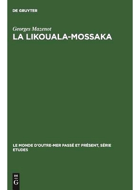 预订 La Likouala-Mossaka: Histoire de la pénétration du Haut Congo 1878–1920: 9783111254715