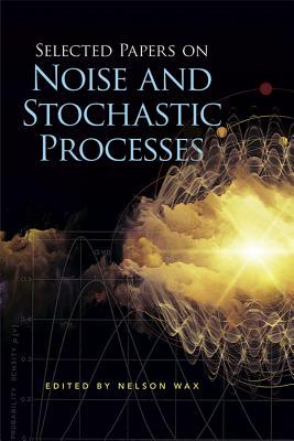 【预订】Selected Papers on Noise and Stochastic Processes