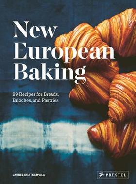 [预订]New European Baking: 99 Recipes for Breads, Brioches and Pastries 9783791388397