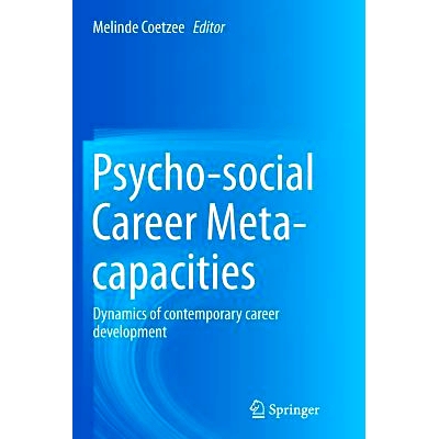 预订 Psycho-social Career Meta-capacities: Dynamics of contemporary career development: 9783319343150