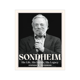 史蒂芬·桑德海姆传记 音乐剧传奇 桑爷 精装 英文原版 Sondheim: His Life, His Shows, His Legacy 西区故事 托尼奖 魔法黑森林