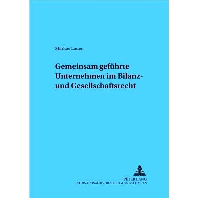 预订 Gemeinsam geführte Unternehmen im Bilanz- und Gesellschaftsrecht: 9783631544051