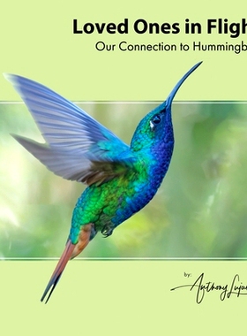 预订 Loved Ones in Flight: Our Connection to Hummingbirds: 9798322915126