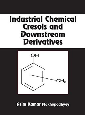 【预订】Industrial Chemical Cresols and Downstream Derivatives