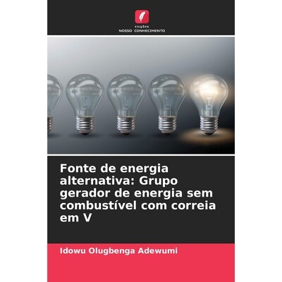 预订 Fonte de energia alternativa: Grupo gerador de energia sem combustível com correia em V 9786206741428