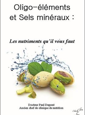 预订 Oligo-éléments et sels minéraux : les nutriments qu’il vous faut