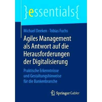 预订 Agiles Management als Antwort auf die Herausforderungen der Digitalisierung: Praktische Erkenntnisse und Gestaltung