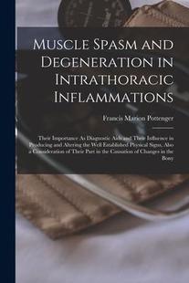 Diagnostic Muscle Degeneration and Intrathoracic Aids Importance Spasm Their Inflammations 9781016696821 预订