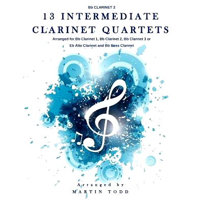 预订 13 Intermediate Clarinet Quartets - Bb Clarinet 3: 9781530402304