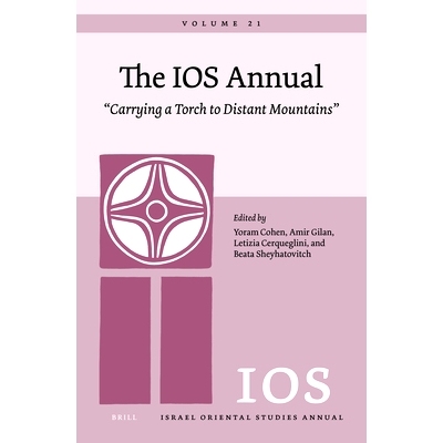 预订 The IOS Annual Volume 21. “Carrying a Torch to Distant Mountains” IOS年鉴第21卷：“携带火炬前往远方的高山”: 9789