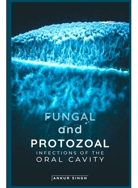 预订 Fungal and Protozoal Infections of the Oral Cavity: 9798377013372