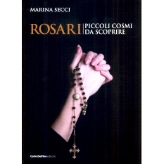 预订 Rosari : piccoli cosmi da scoprire : ricerca e valorizzazione del contenuto e della forma dell’oggetto di preghier
