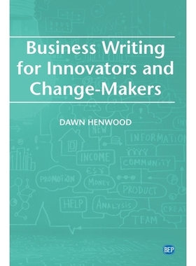 预订 Business Writing For Innovators and Change-Makers 创新者和变革者的商务写作: 9781951527785