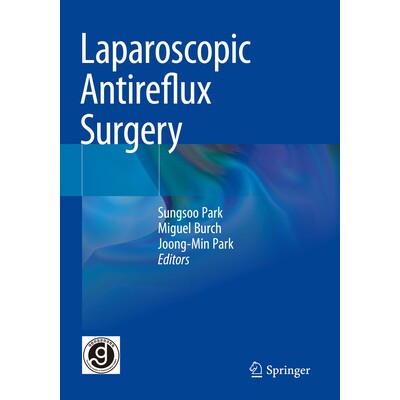 预订 Laparoscopic Antireflux Surgery 腹腔镜抗反流手术 9789811971754