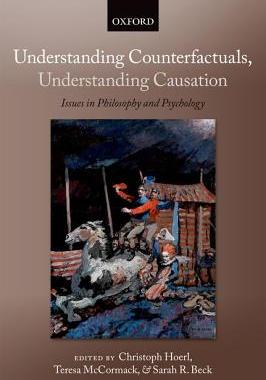 【预订】Understanding Counterfactuals, Understanding Causation