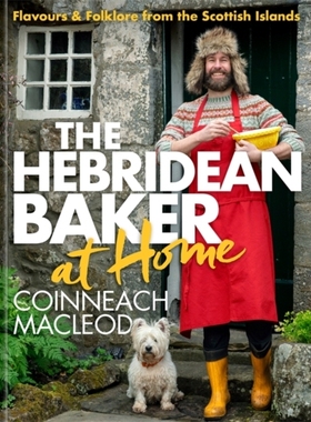 预订 Hebridean Baker At Home,The: Flavours & Folklore From The Scottish Isla 赫布里底贝克在家: 9781785304903