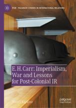 【预订】E. H. Carr: Imperialism, War and Lessons for Post-Colonial IR 9783030993597