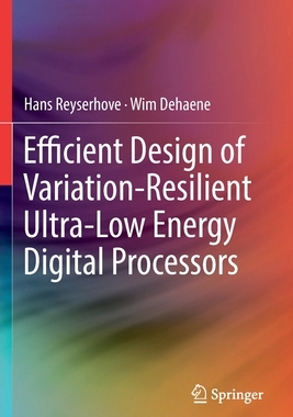 【预订】Efficient Design of Variation-Resilient Ultra-Low Energy Digital Processors