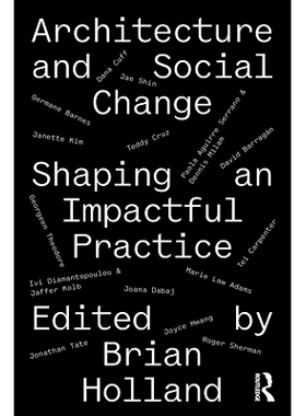 预订 Architecture and Social Change: Shaping an Impactful Practice 建筑与社会变迁：塑造有影响力的实践: 9781032775999