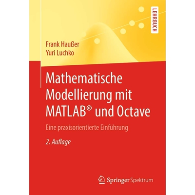 预订 Mathematische Modellierung mit MATLAB* und Octave Eine praxisorientierte Einführung Hausser/Luchko，使用 MATLAB*