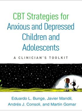 预订 CBT Strategies for Anxious and Depressed Children and Adolescents: A Clinician’s Toolkit: 9781462528998
