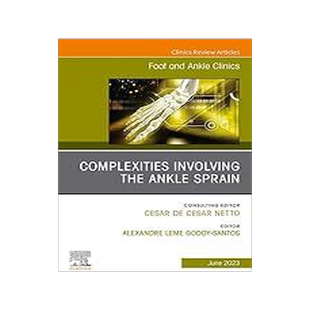 [预订]Complexities Involving the Ankle Sprain, an Issue of Foot and Ankle Clinics of North America 9780443182907