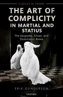 [预订]The Art of Complicity in Martial and Statius 9780192898111