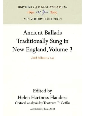 预订 Ancient Ballads Traditionally Sung in New England, Volume 3: Child Ballads 95-243: 9781512820904