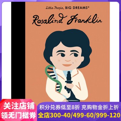 小女孩,大梦想：罗莎琳德·富兰克林 Rosalind Franklin 科学家 STEM读物 英文原版 精装绘本 名人传记 Little People, BIG DREAMS