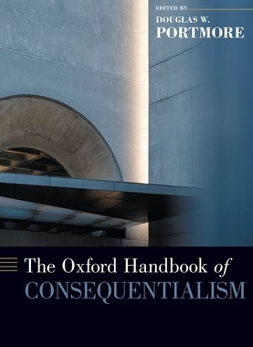 【预订】The Oxford Handbook of Consequentialism