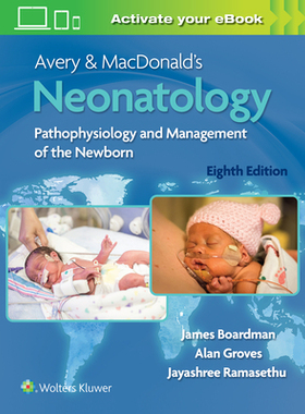 【预订】Avery & Macdonald’s Neonatology: Pathophysiology and Management of the Newborn 9781975129255