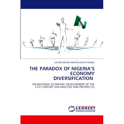 预订 The Paradox of Nigeria’s Economy Diversification: 9786207488674