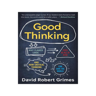[预订]Good Thinking: Why Flawed Logic Puts Us All at Risk and How Critical Thinking Can Save the World 9781615197934
