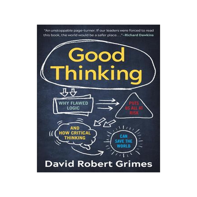 [预订]Good Thinking: Why Flawed Logic Puts Us All at Risk and How Critical Thinking Can Save the World 9781615197934