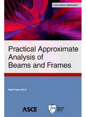 预订 Practical Approximate Analysis of Beams and Frames 梁和框架的实用近似分析: 9780784412220