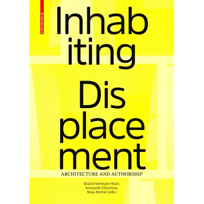 预订 Inhabiting Displacement: Architecture and Authorship: 9783035623703