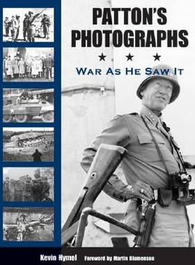 预订 Patton’s Photographs: War as He Saw It: 9781574888713