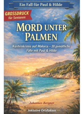 预订 Mord unter Palmen - Mallorca-Krimis für Senioren: 20 gemütliche Krimis zwischen Tramuntana & Playa de Palma - Spa