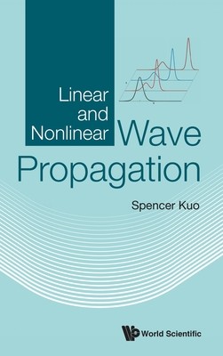 【预订】Linear and Nonlinear Wave Propagation