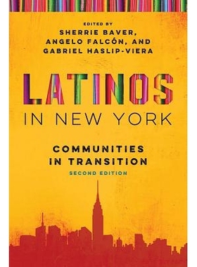 预订 Latinos in New York: Communities in Transition, Second Edition 拉丁人在纽约：过渡期社会，*版: 9780268101503