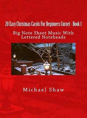 预订 20 Easy Christmas Carols For Beginners Cornet - Book 1: Big Note Sheet Music With Lettered Noteheads: 9781537452302