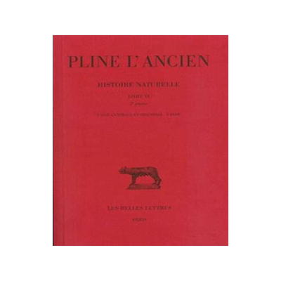 [预订]Histoire naturelle, Vol. 6. Livre VI 2e partie : L’Asie centrale et orientale 9782251011561